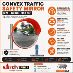 Safety India 40 Inch Convex Traffic Safety Mirror with Polycarbonate Mirror Material and Fixing Accessories for Road Safety, Parking, Warehouse & Blind Spot Monitoring – Manufactured in India