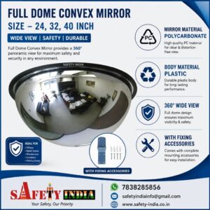 Safety India Full Dome Convex Mirror 24, 32 & 40 Inch with Polycarbonate Mirror Material, Plastic Body and Fixing Accessories for Warehouse, Parking & Security Safety – Manufactured in India